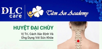 VỖ HUYỆT ĐẠI CHÙY 3 CÁI - Ý nghĩa & Công dụng